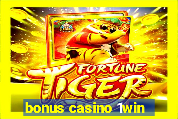 bonus casino 1win